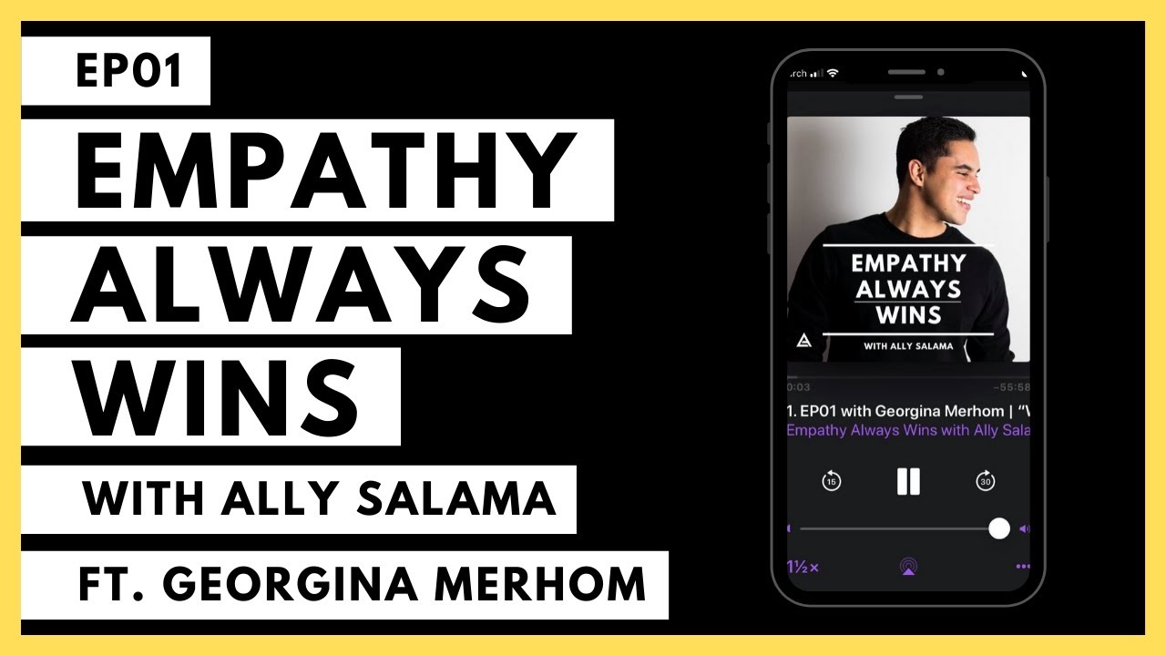 EP01 Georgina Merhom | &ldquo;War is strategy. Empathy is Data.&rdquo; | Ally Salama #EmpathyAlwaysWins