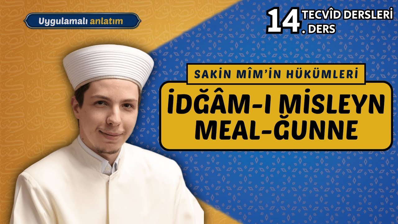İdğam-ı Misleyn Meal Ğunne | 14. Ders | Hafız Halit Başiş