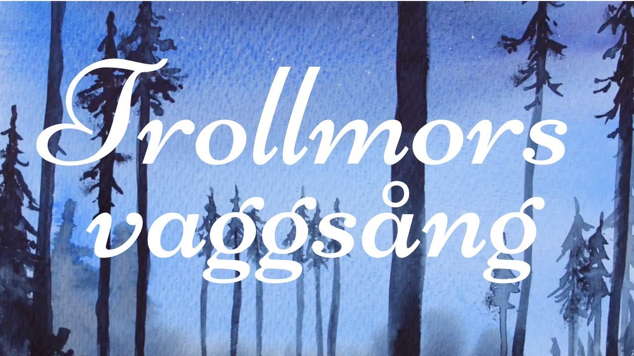 Trollmors vaggsång - till dig som är barn