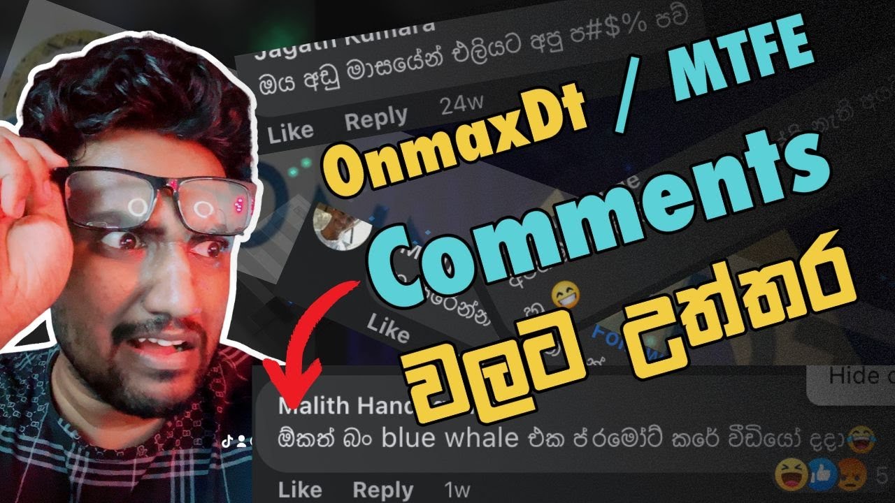 OnmaxDt / MTFE Comments වලට මගේ පිළිතුරු