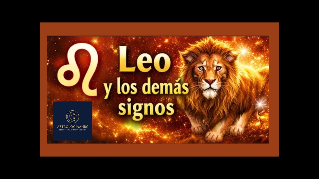 Leo y el Amor - Compatibilidad con Todos los Signos del Zodiaco