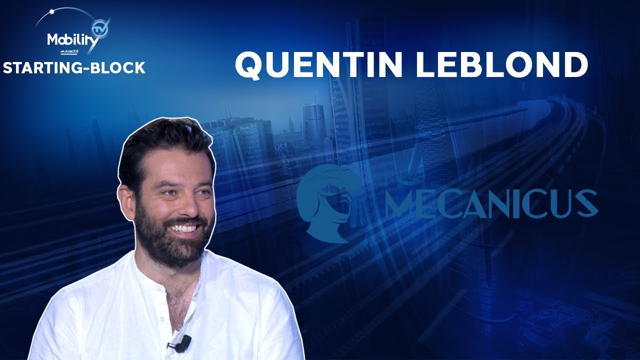 Starting-Block : Quentin Leblond - Mecanicus