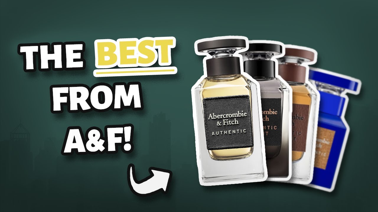 The Authentic Man Line from Abercrombie & Fitch! | Inexpensive Fragrance Line Review