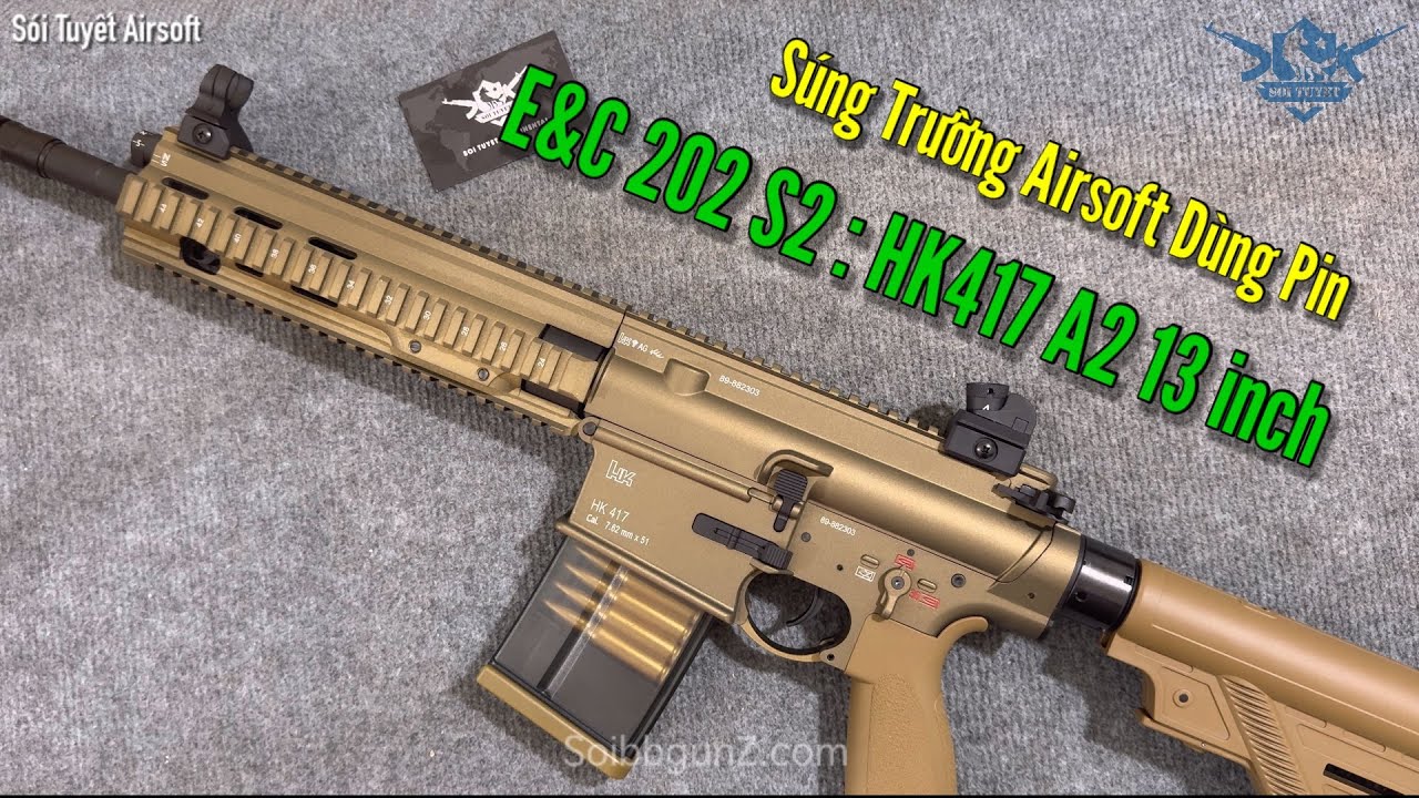 E&C 202 S2 : HK417 A2 13 inch AEG Súng Trường Airsoft Dùng Pin