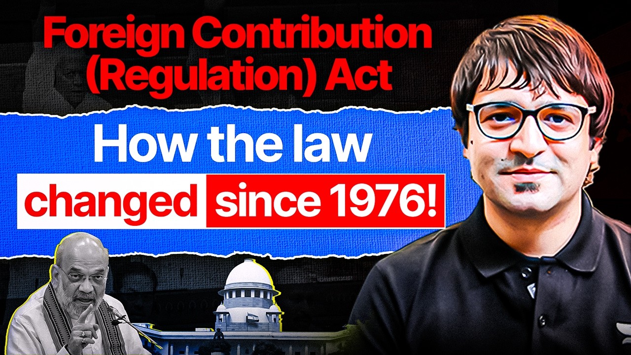 What is FCRA? All AMENDMENTS & CONTROVERSIES Explained | Sarmad Mehraj | UPSC | Designated Authority
