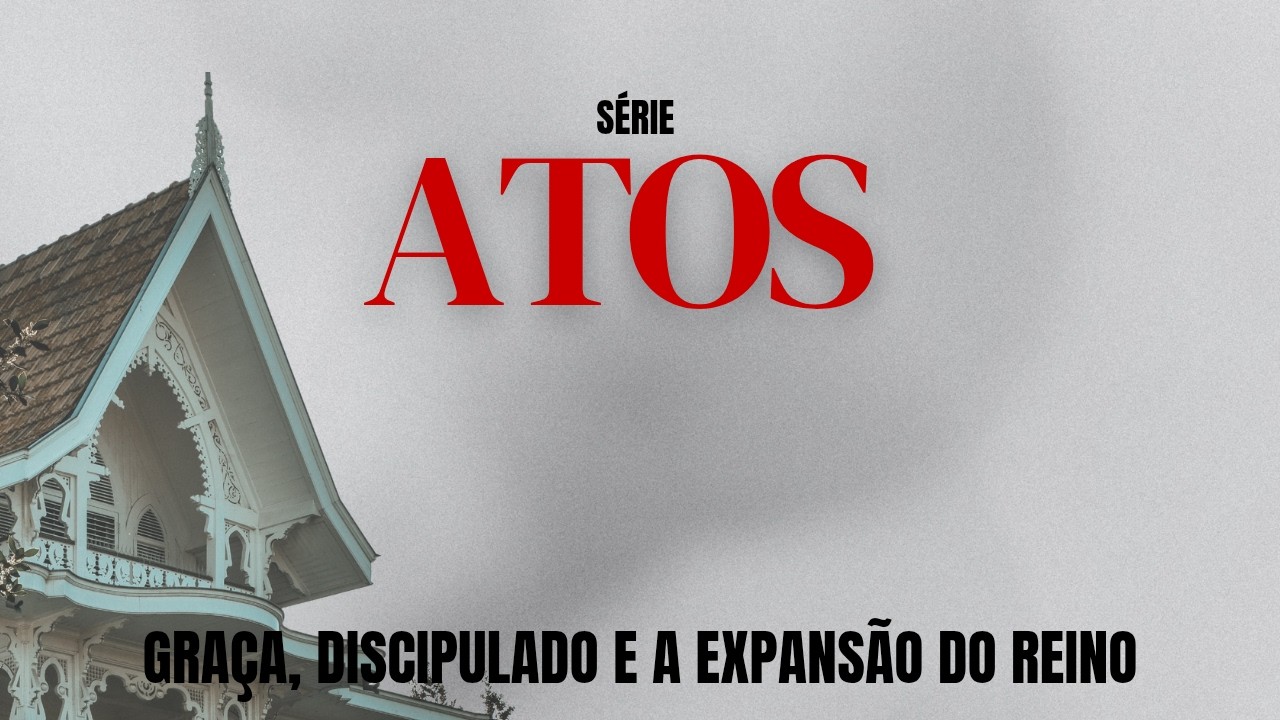 Graça, Discipulado e a Expansão do Reino | Atos 11 | Pr Jonathas Benfenatti