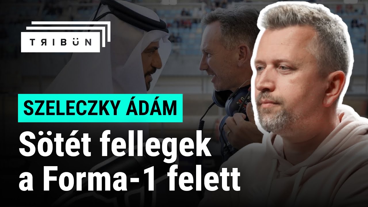 Szeleczky Ádám: Mennyire irányított a Forma-1? - TRIBÜN