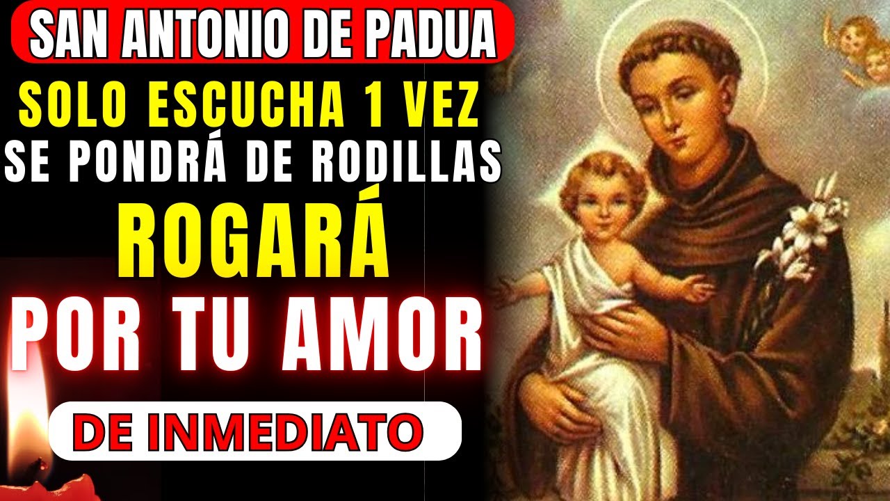 (MUY FUERTE)😨 HAZ QUE TIEMBLE DE DESEO POR TI, SOLO USA ESTA PODEROSA ORACI&Oacute;N A SAN ANTONIO DE PADUA