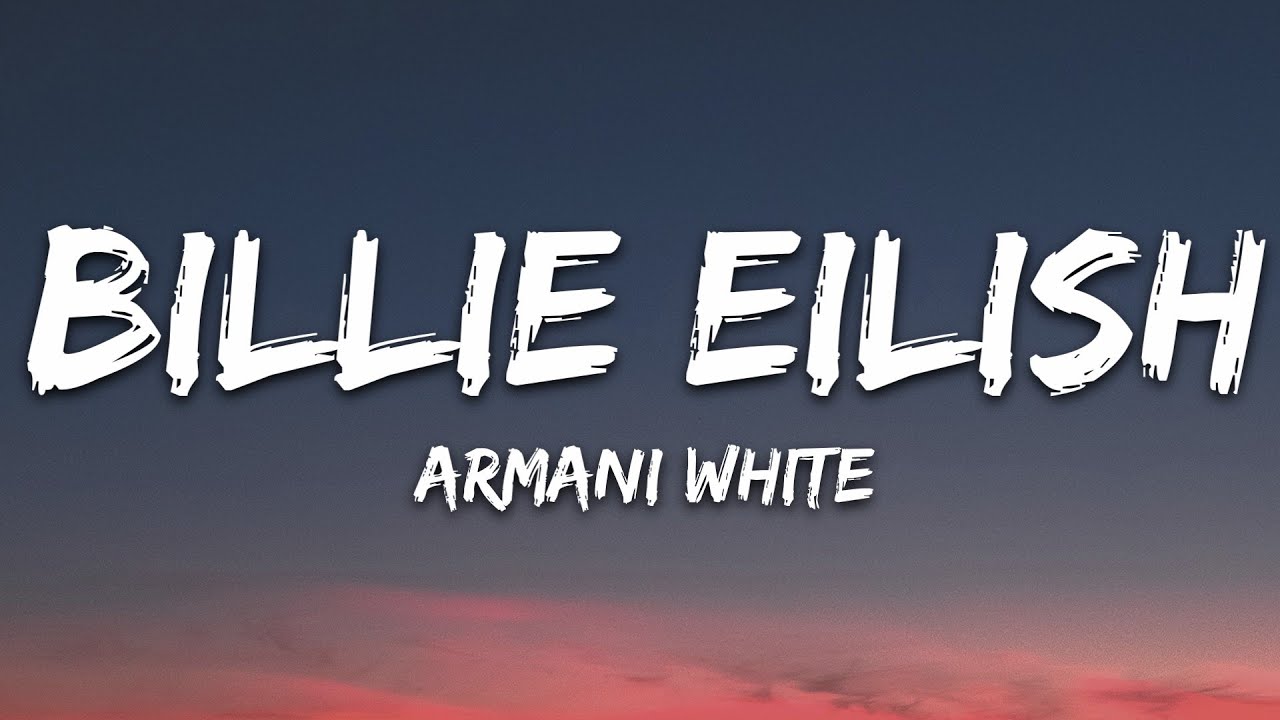 Armani White - Billie Eilish (Lyrics)
