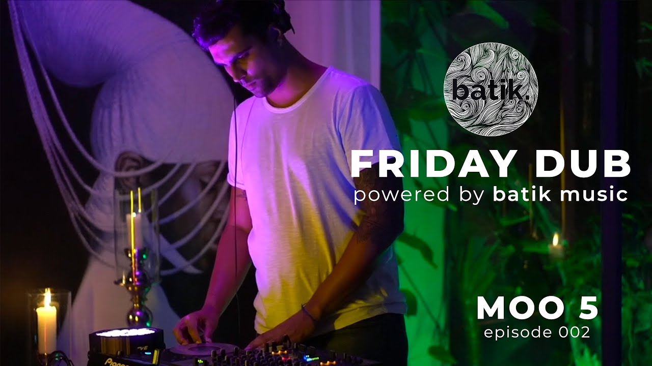 Moo 5 - Batik Friday Dub [Episode 002] Dub Techno | Deep Techno | Minimal