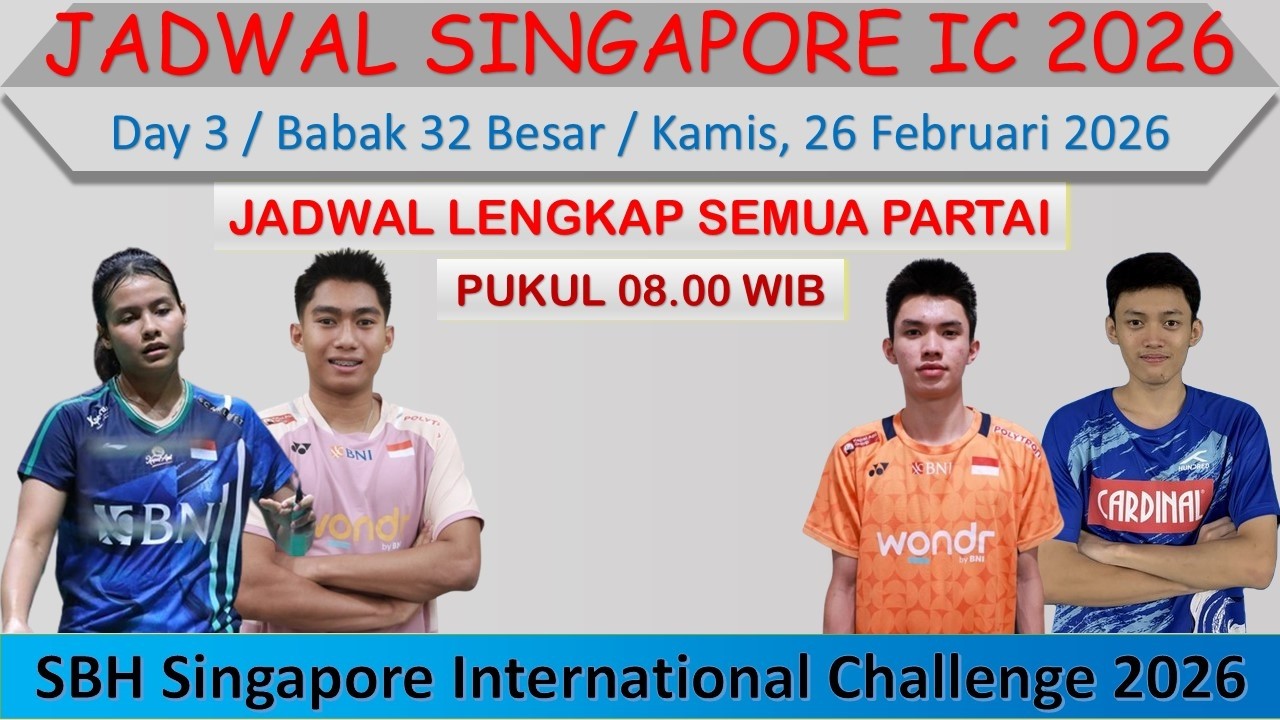Jadwal Singapore International Challenge 2026 Hari Ini │ Day 3 / 32 Besar │ 20,5 Wakil Indonesia │