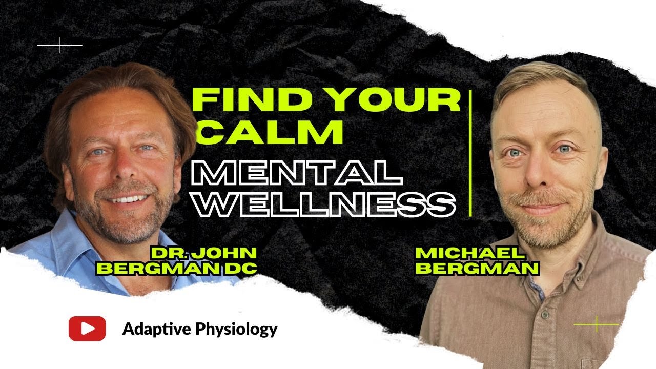 Mental Wellness - Dr. B & Mike Bergman