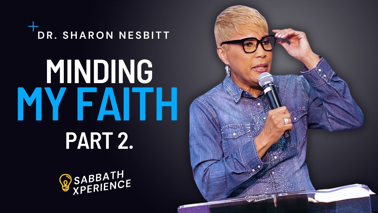 Minding My Faith! Pt. 2 | Dr. Sharon Nesbitt
