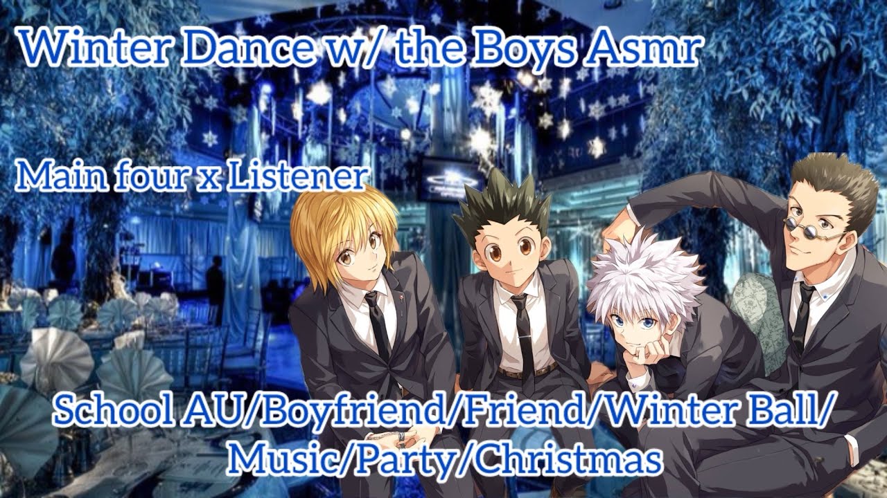 Winter Dance w/ the Boys Asmr (Main Four x Listener) School AU