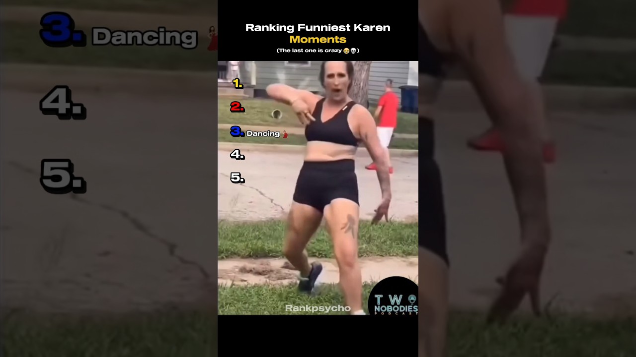 Ranking funniest Karen moments