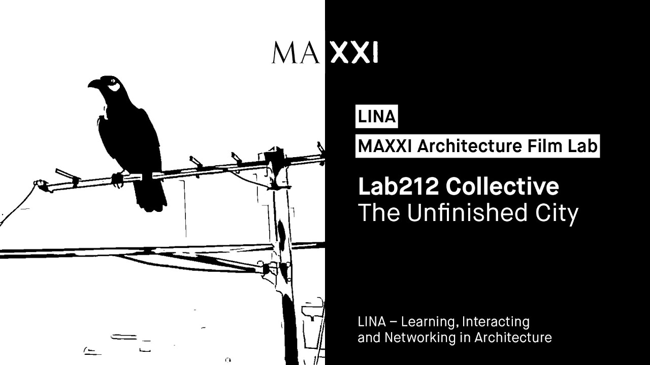 LINA: Lab212 Collective (Béatrice Lartigue). The Unfinished City