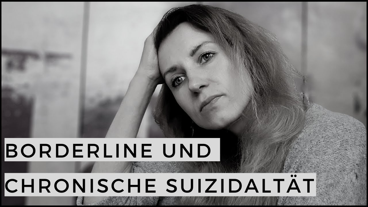 Borderline und Suizidgedanken -   Sich für das Leben entscheiden