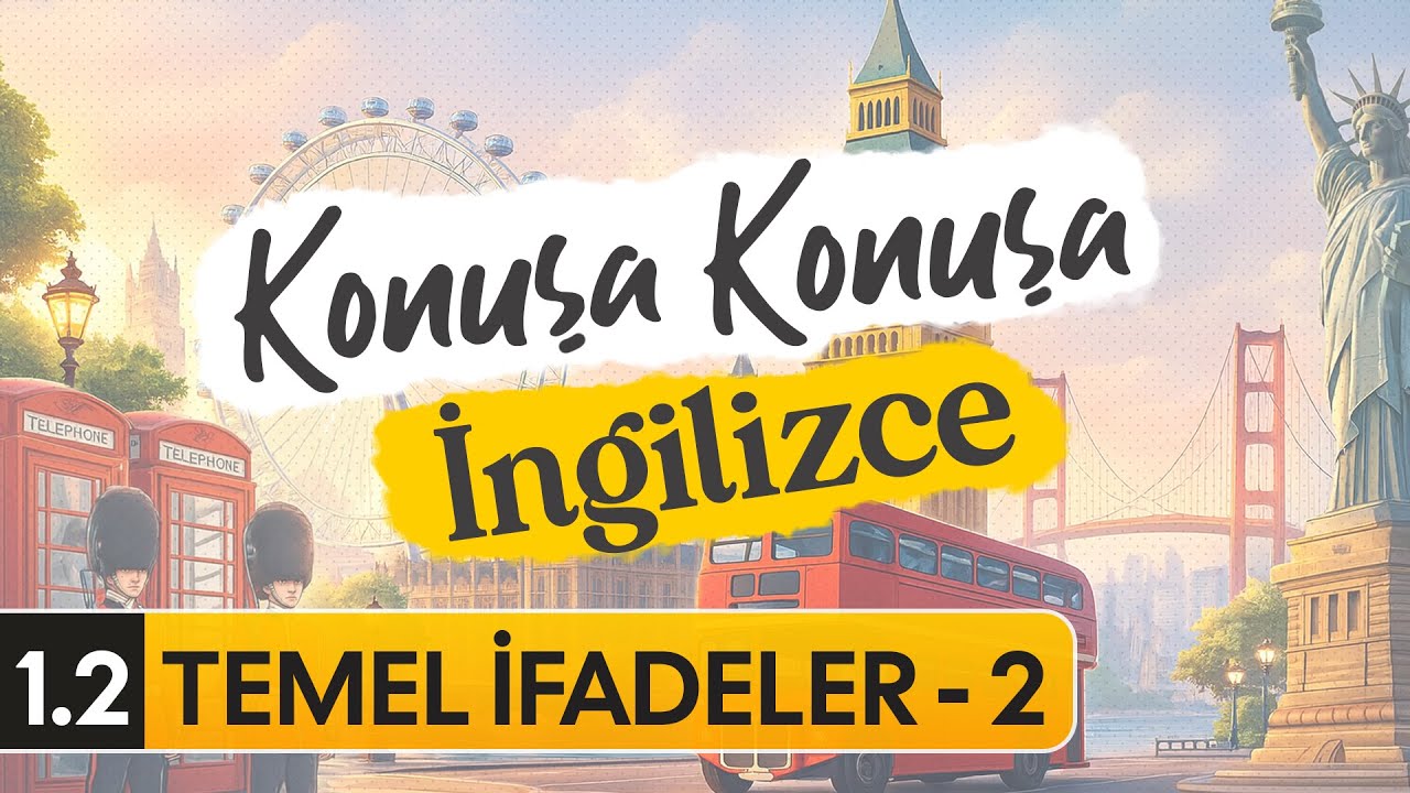 Konuşa Konuşa İngilizce | 1.2 Temel İfadeler-2