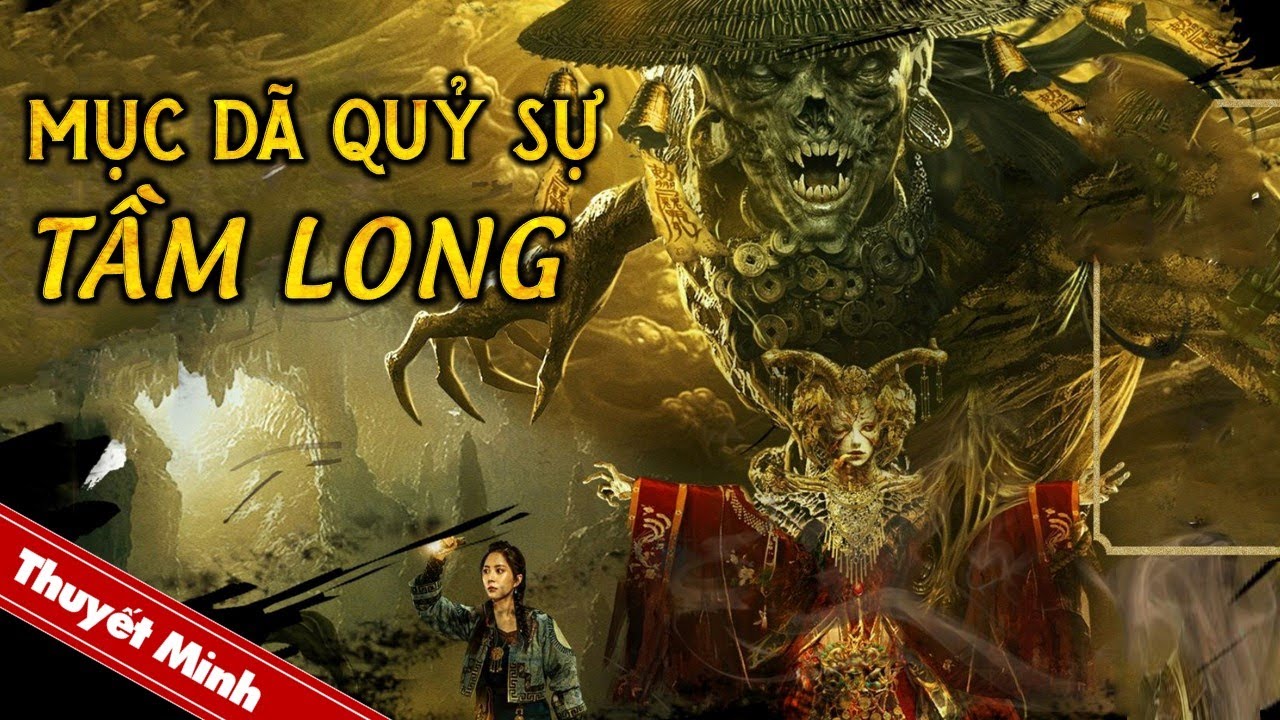 Phim H&agrave;nh Động Mạo Hiểm Xuất Sắc Si&ecirc;u Gay Cấn | MỤC D&Atilde; QUỶ SỰ - TẦM LONG | Phim Lẻ Thuyết Minh 2024