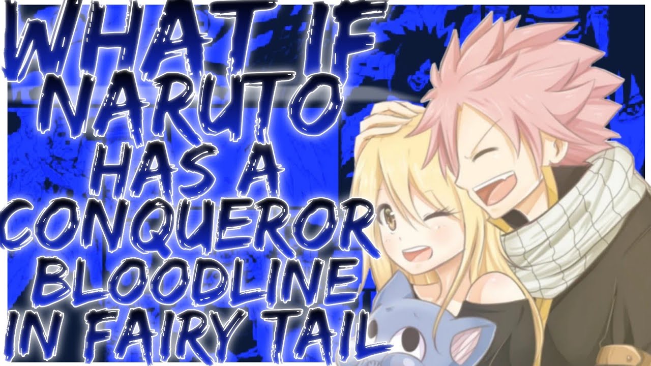 what if naruto has a conqueror bloodline in fairy tail