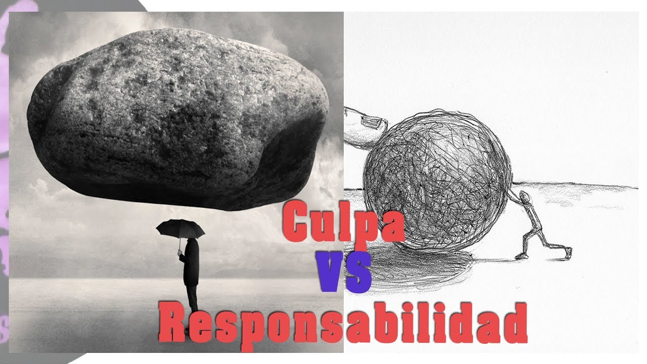 La CULPA Vs RESPONSABILIDAD | por PsicoVlog