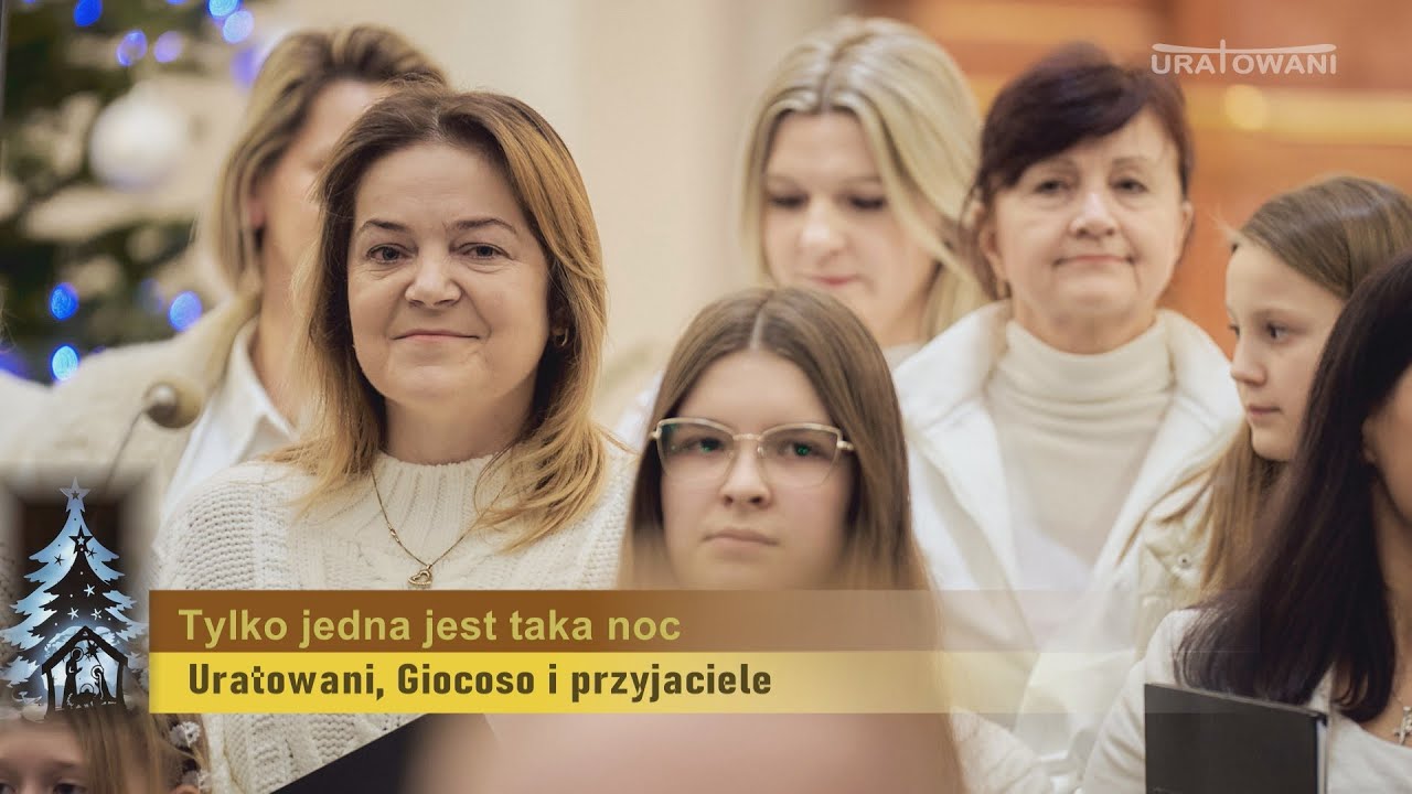 Tylko jedna jest taka noc - Uratowani & Giocoso i przyjaciele