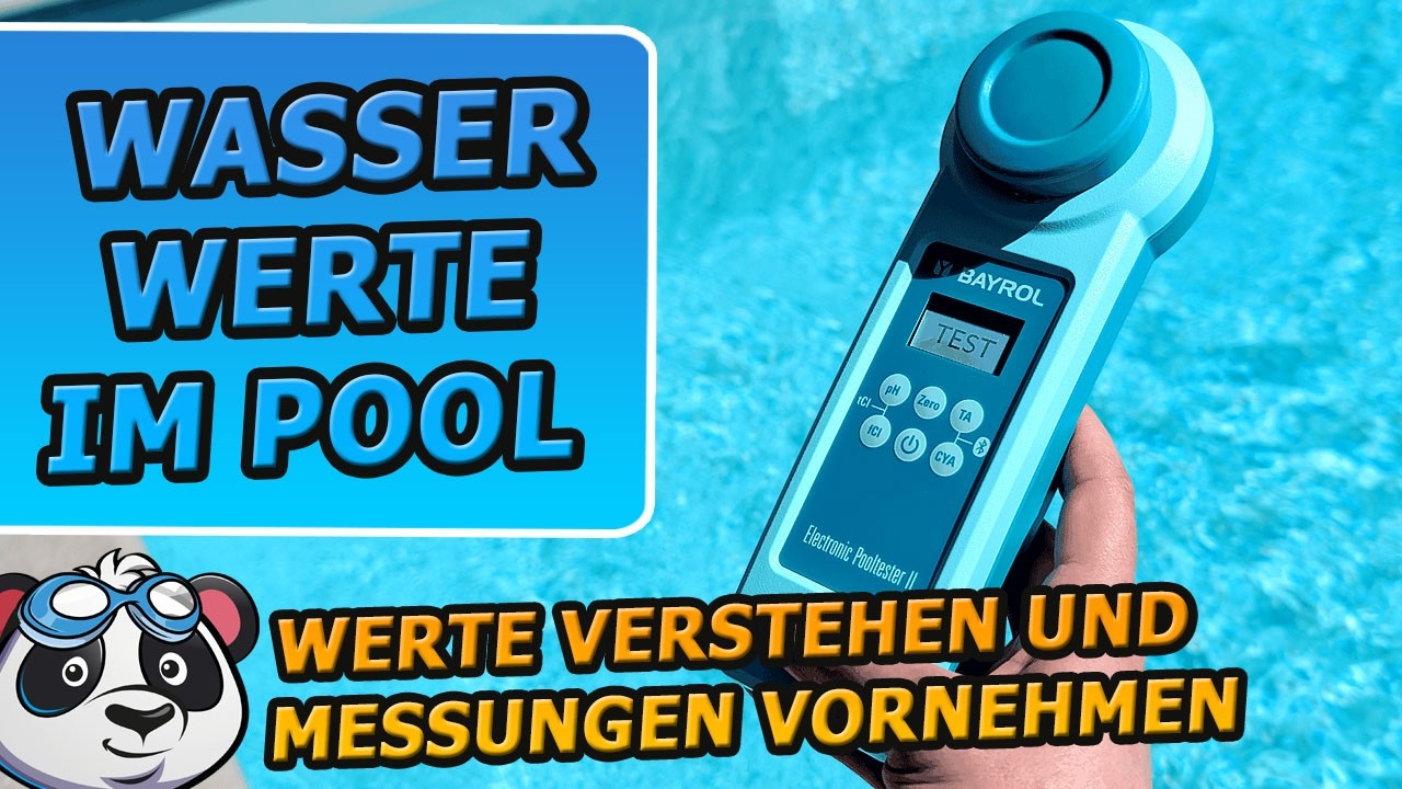 Pool Wasserwerte erklärt und wie man sie misst  | inkl. Bayrol elektrischer Wassertester II