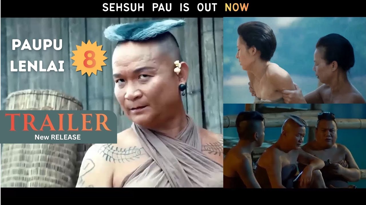 SEHSUH PAU _Paupu lenlai-8 | Official Trailer 2025_Paupu film