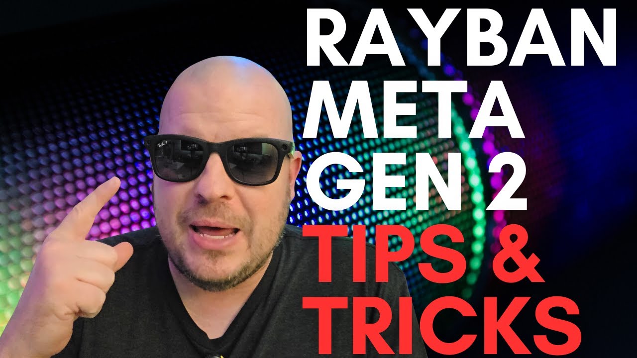 RayBan Meta Wayfarer Gen 2: первые 20 дел