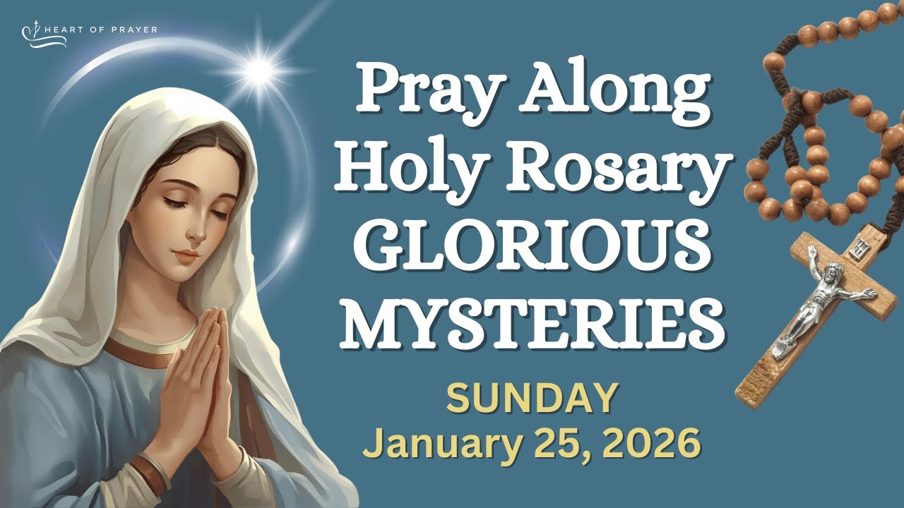 SUNDAY Holy Rosary 🙏🏼 Glorious Mysteries Pray Along Version | JANUARY 25, 2026