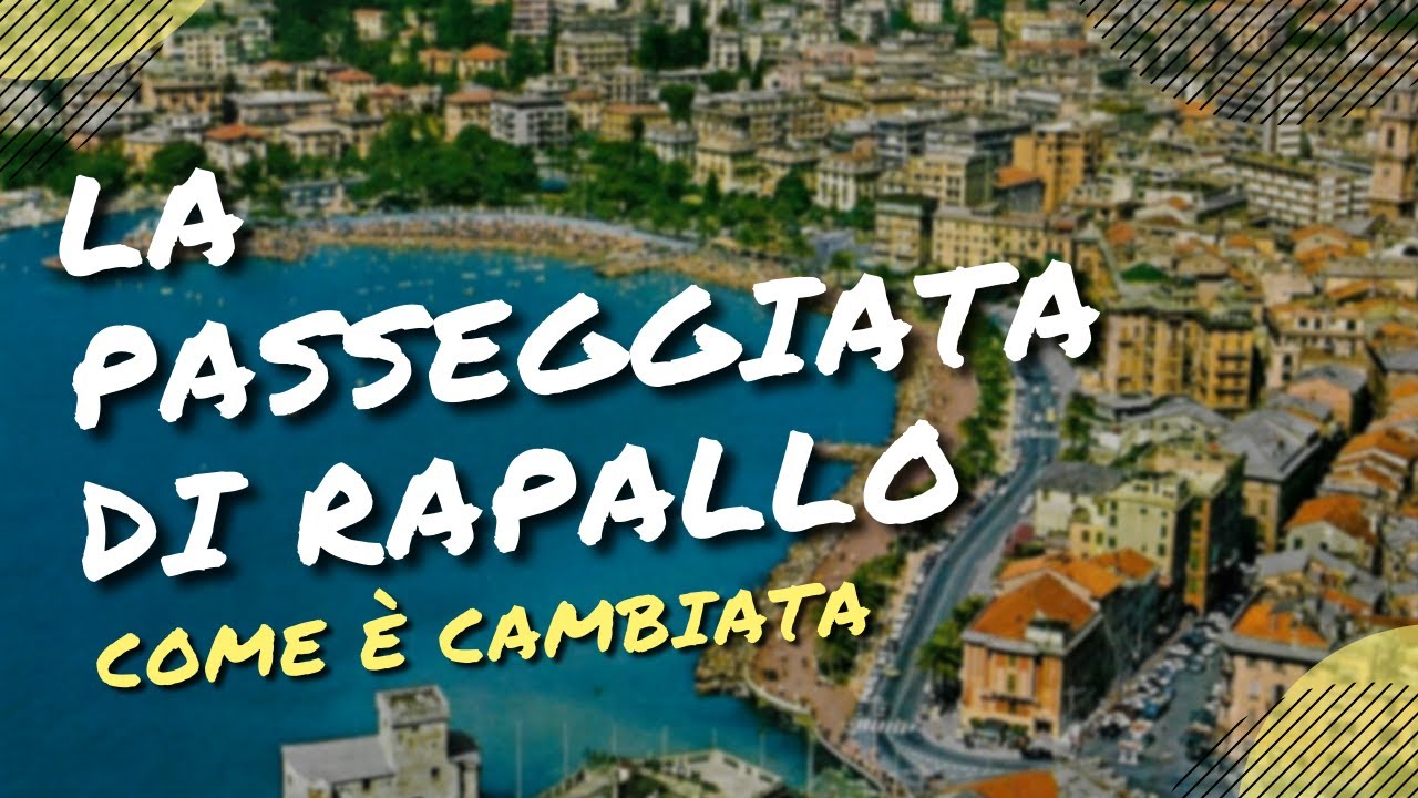 Rapallo: la passeggiata, come è cambiata negli anni!