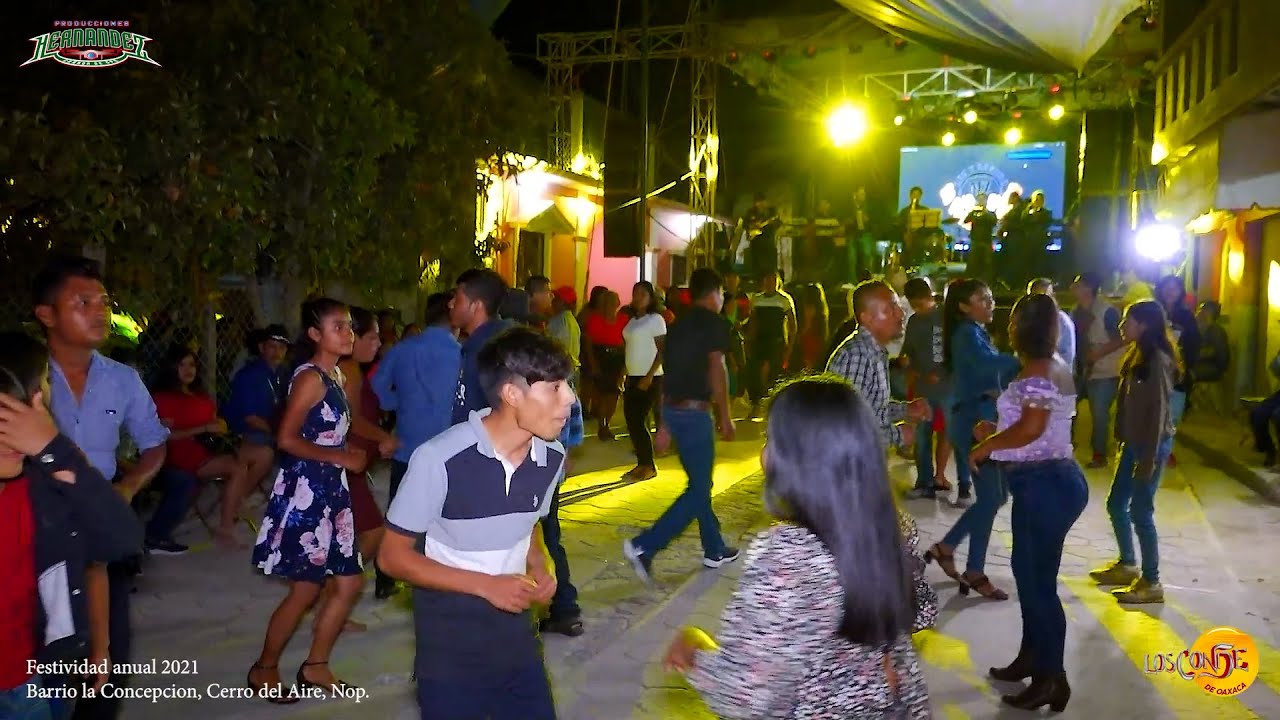 GRUPO: LOS CONDE DE OAXACA  EN CERRO DEL AIRE, NOP.  (Barrio la Concepción) Festividad anual 2021