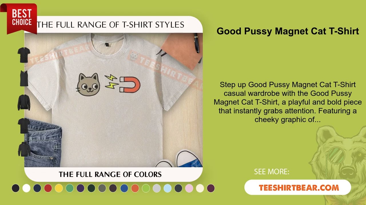 Good Pussy Magnet Cat T-Shirt