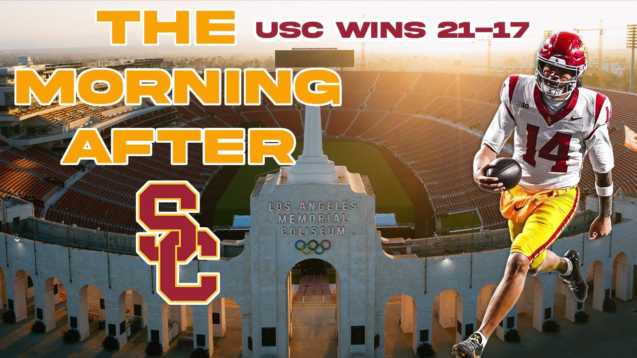 The Morning After : USC's 21-17 Win vs Nebraska