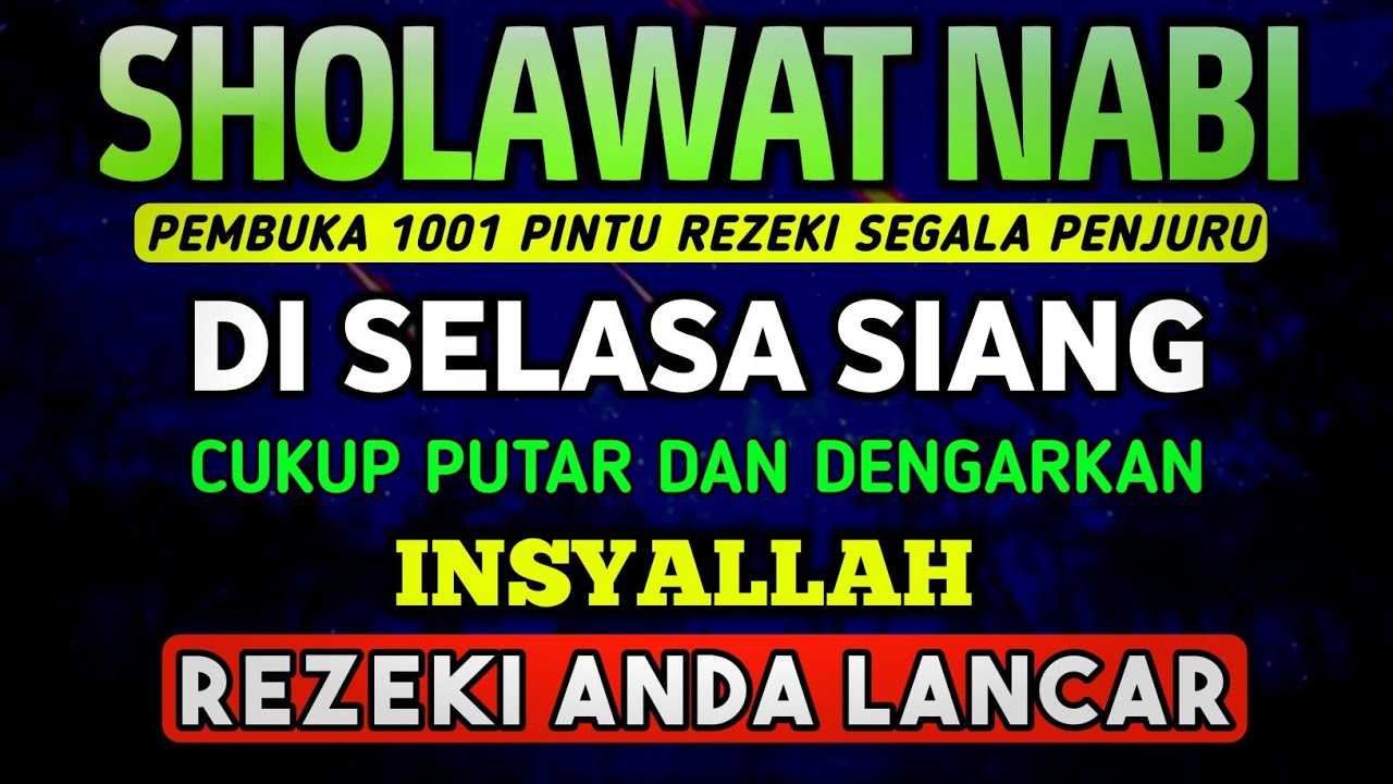 SHOLAWAT PENARIK REZEKI PALING DAHSYAT, Sholawat Nabi Muhammad SAW, SALAWAT JIBRIL PALING MERDU