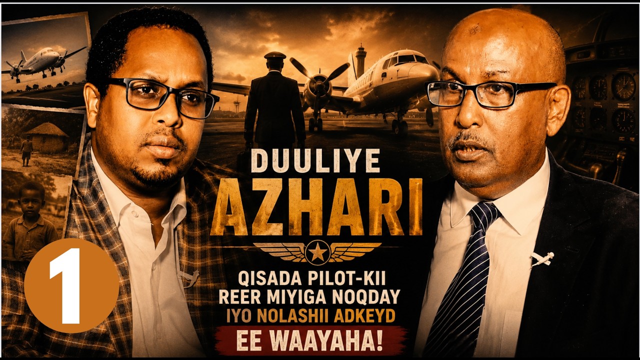Duuliye Azhari - Wareysi 1/5 - Duuliyihii baaddiyaha ku rafaaday #SomaliAirlines