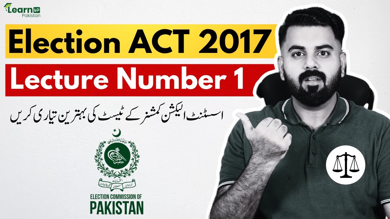 Assistant Election Commissioner Election ACT 2017 Lecture 1 | LearnUp Pakistan