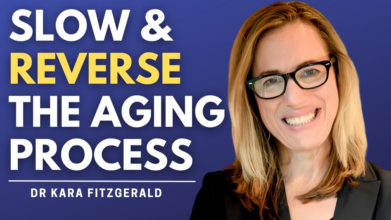 The Biology of Slowing & Reversing The Aging Process Explained | Dr Kara Fitzgerald