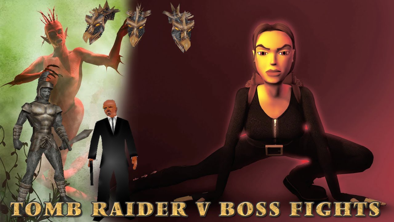 Tomb Raider Chronicles Bosses