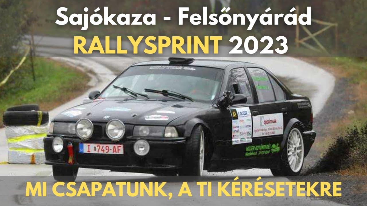 SAJÓKAZA-FELSŐNYÁRÁD RALLYSPRINT 2023 | UTCAIBÓL VERSENYAUTÓ? VERSENYEN JÁRTUNK A TI KÉRÉSETEKRE
