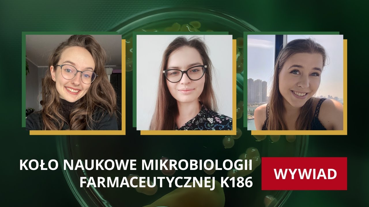 Studenckie Koło Naukowe Mikrobiologii Farmaceutycznej K186 | wywiad ze studentkami