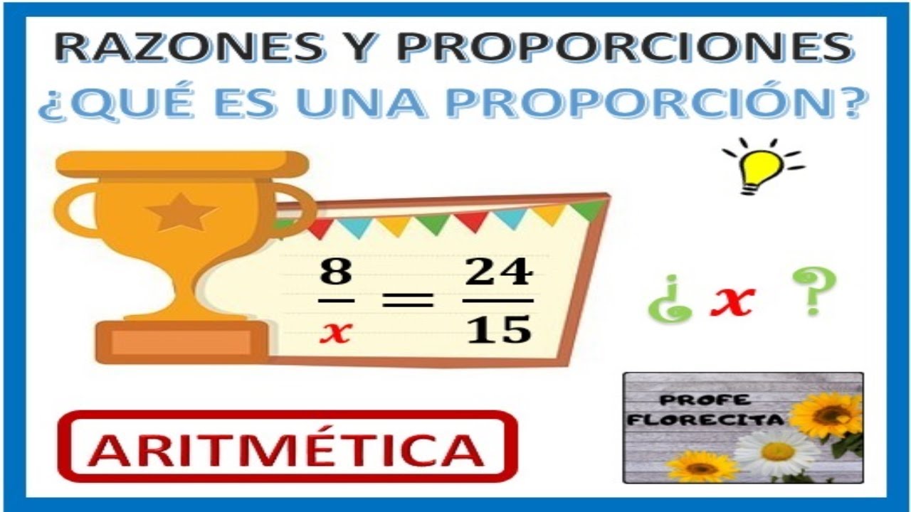 PROPORCIONES📚¿Qué es una proporción?📝EJEMPLOS 🚀Súper fácil🌻Propiedad fundamental de las proporciones
