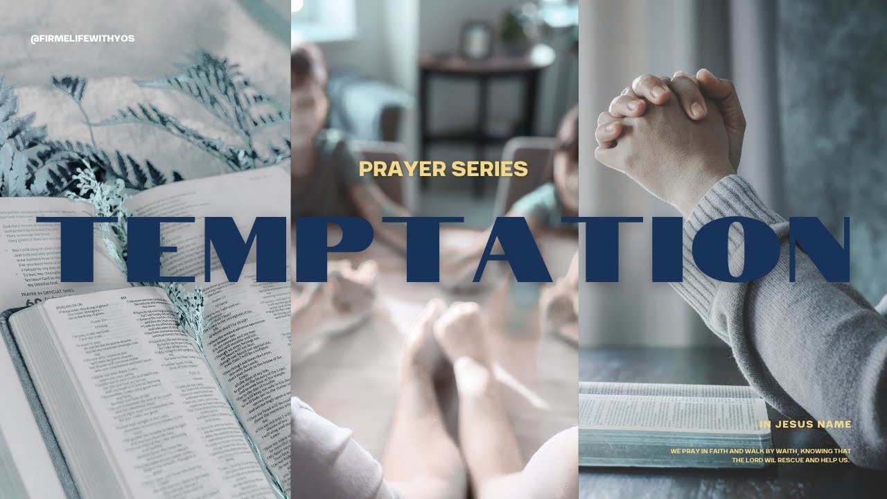 A Prayer for Strength Against Temptation & Evil