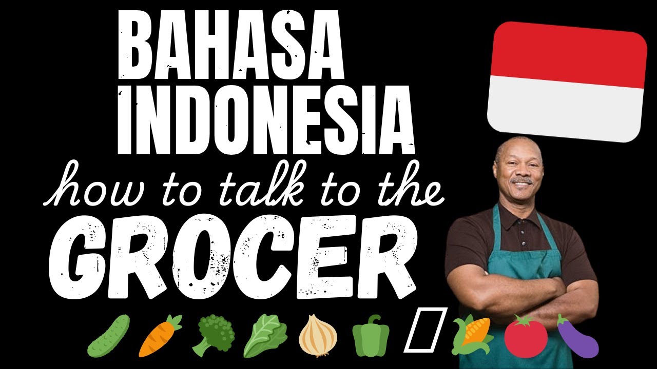 Buying fruit & vegetables from the Greengrocer | Conversational Bahasa Indonesia