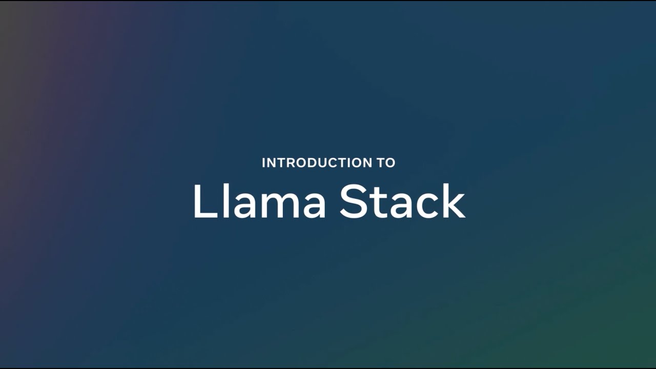 Introduction to Llama Stack