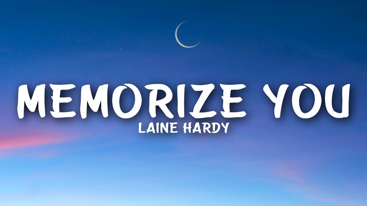 Laine Hardy - Memorize You (Lyrics)
