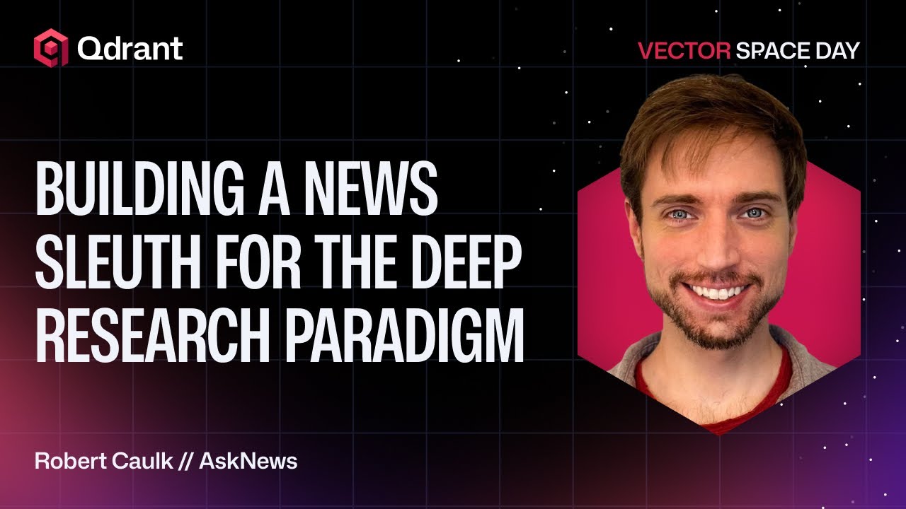 Создание новостного детектива для парадигмы глубоких исследований | AskNews | Роберт Колк