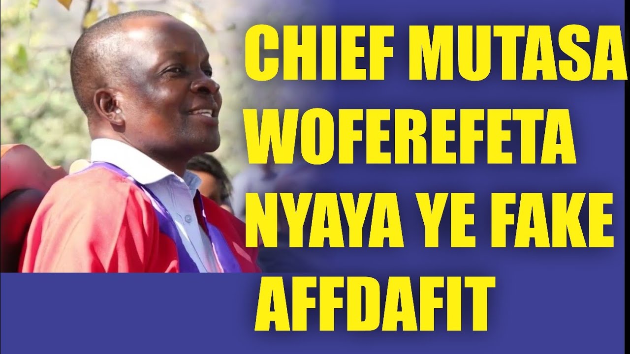 Chief Mutasa  oferefeta nyaya yeFake affidavit 