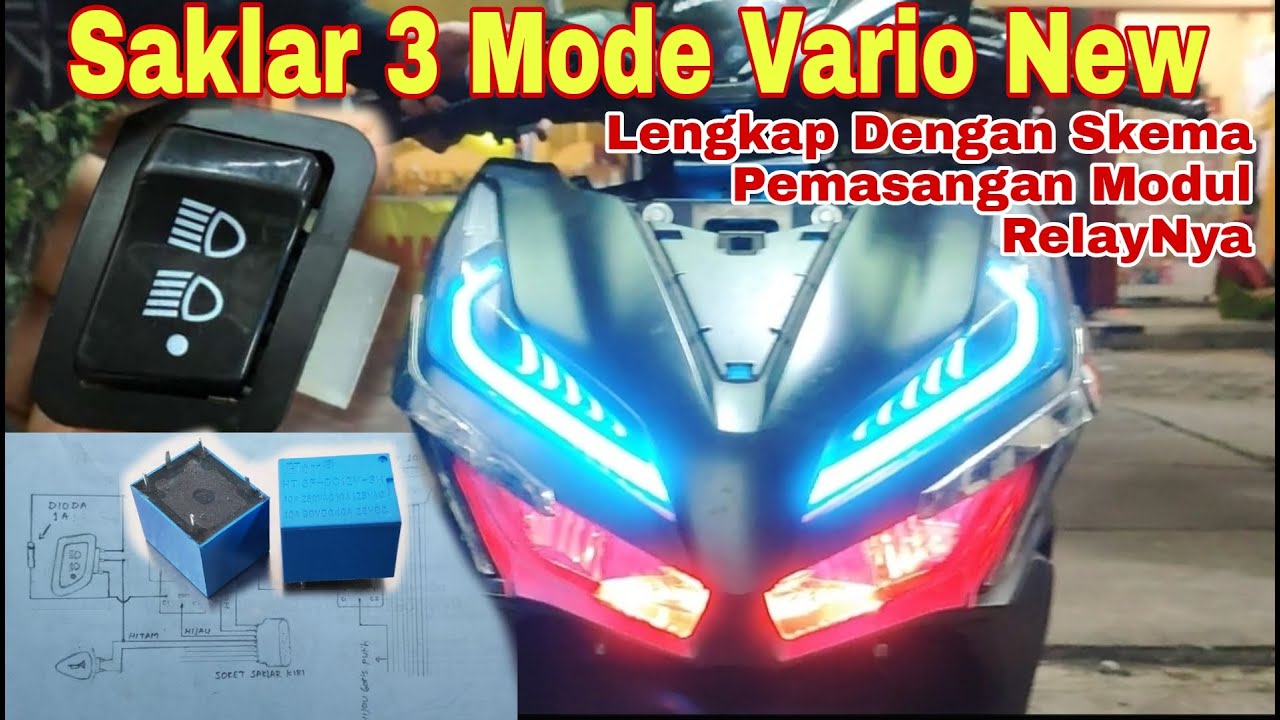 Cara pasang saklar on off lampu 3 mode di honda vario 125/150 led - skema modul relay