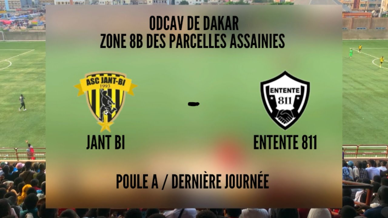 Résumé du match Jant bi / Entente 811 _ Navétane zone 8B des Parcelles Assainies